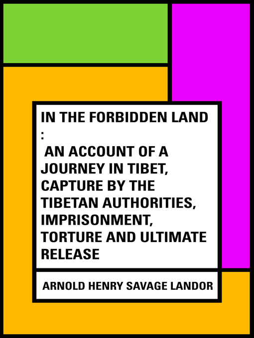 Title details for In the Forbidden Land by Arnold Henry Savage Landor - Available